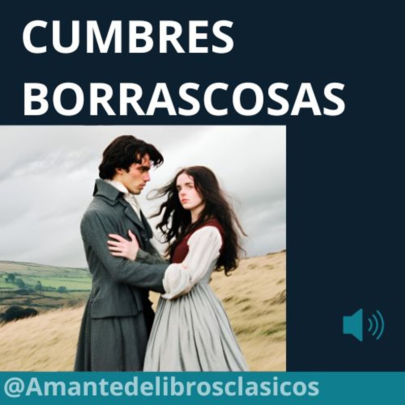 Cumbres Borrascosas - Audiolibro - Emily Bronte