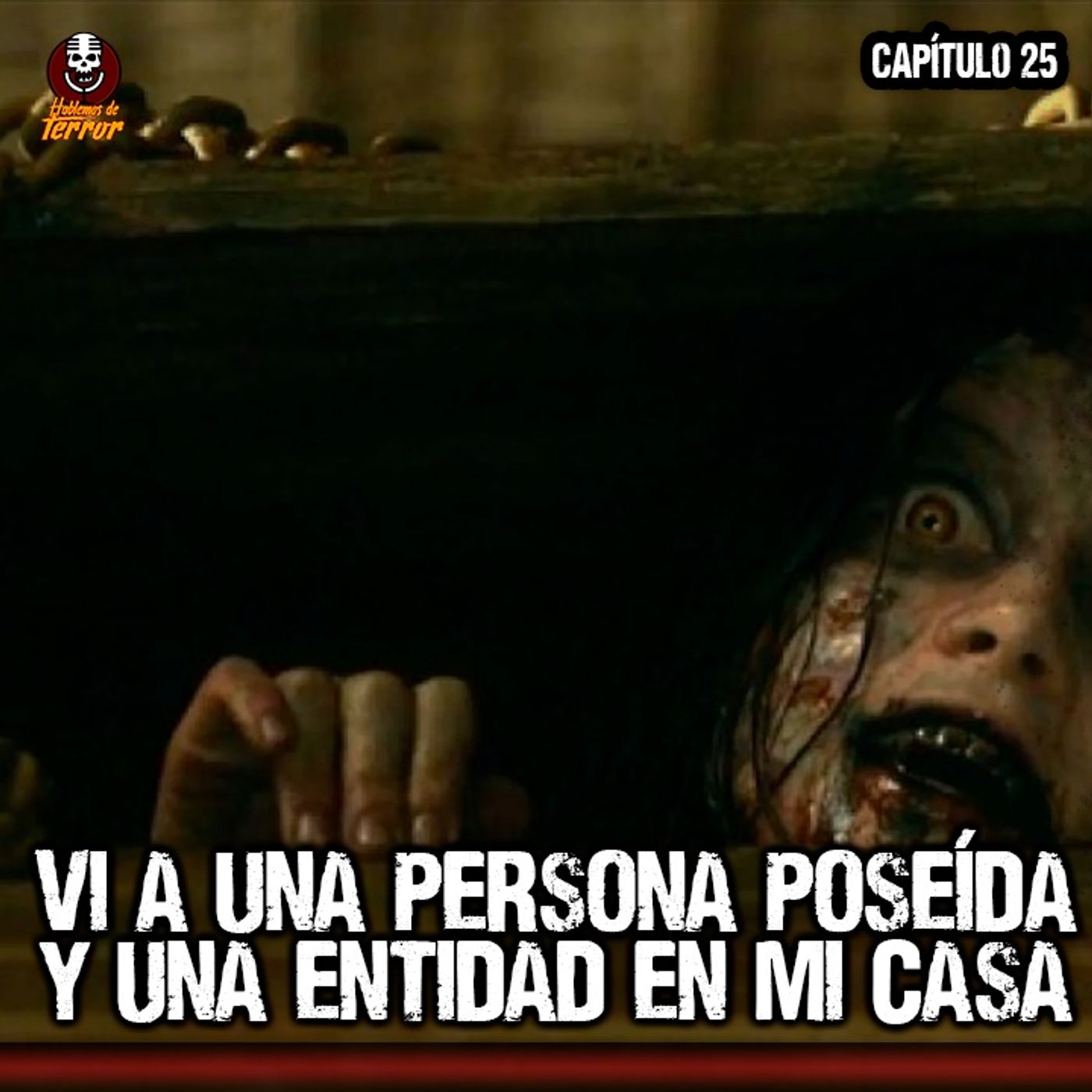 25. Vi a una persona poseída | Ft. Podcast Extra Anormal