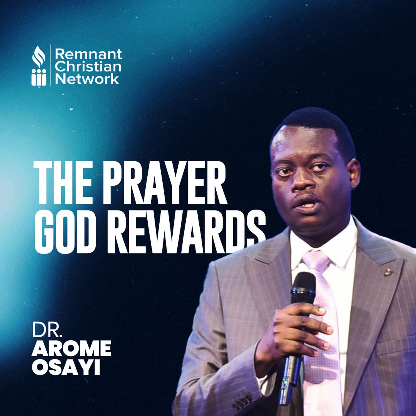THE PRAYER GOD REWARDS APOSTLE AROME OSAYI