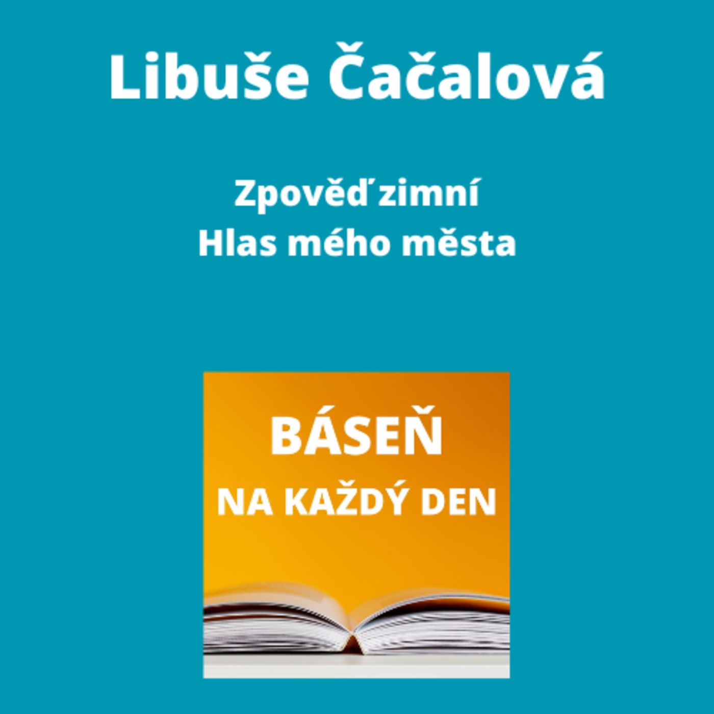 Libuše Čačalová - Zpověď zimní + Hlas mého města episode artwork