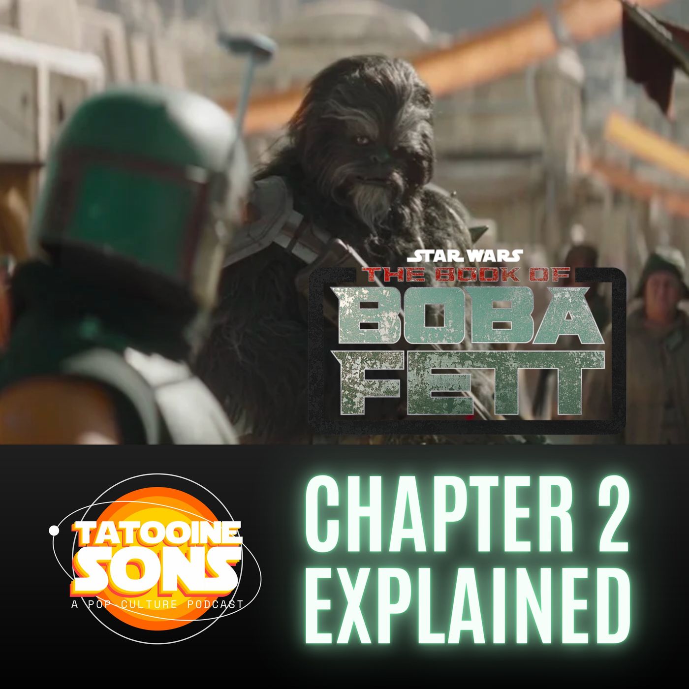 The Book of Boba Fett - Chapter 2 Explained