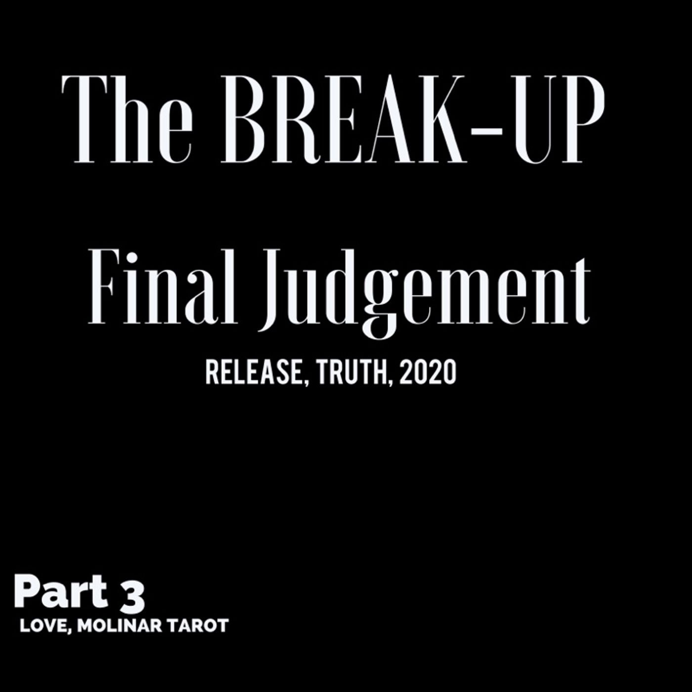 Intuitive Energy Forecast-The Break-Up. Final Judgement Pt.3#podcast#forecast#2020#mercuryretrograde#lovemolinar