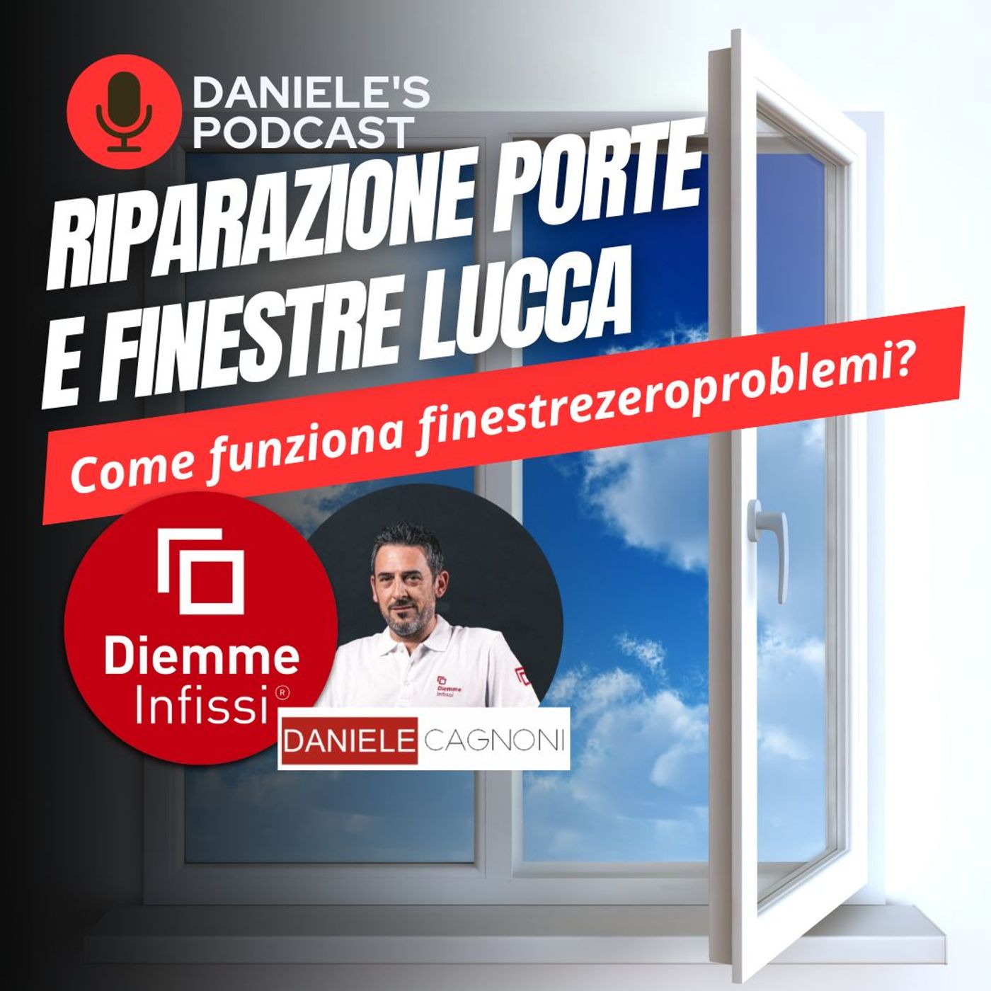 Scegliere Infissi è il Podcast di Daniele Cagnoni - SerramenTecnico - Tutorial Infissi e serramenti