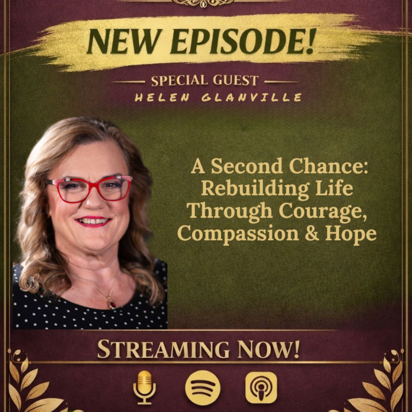 Miss Liz Serves Helen Glanville A Second Chance: Rebuilding Life Through Courage, Compassion & Hope episode artwork