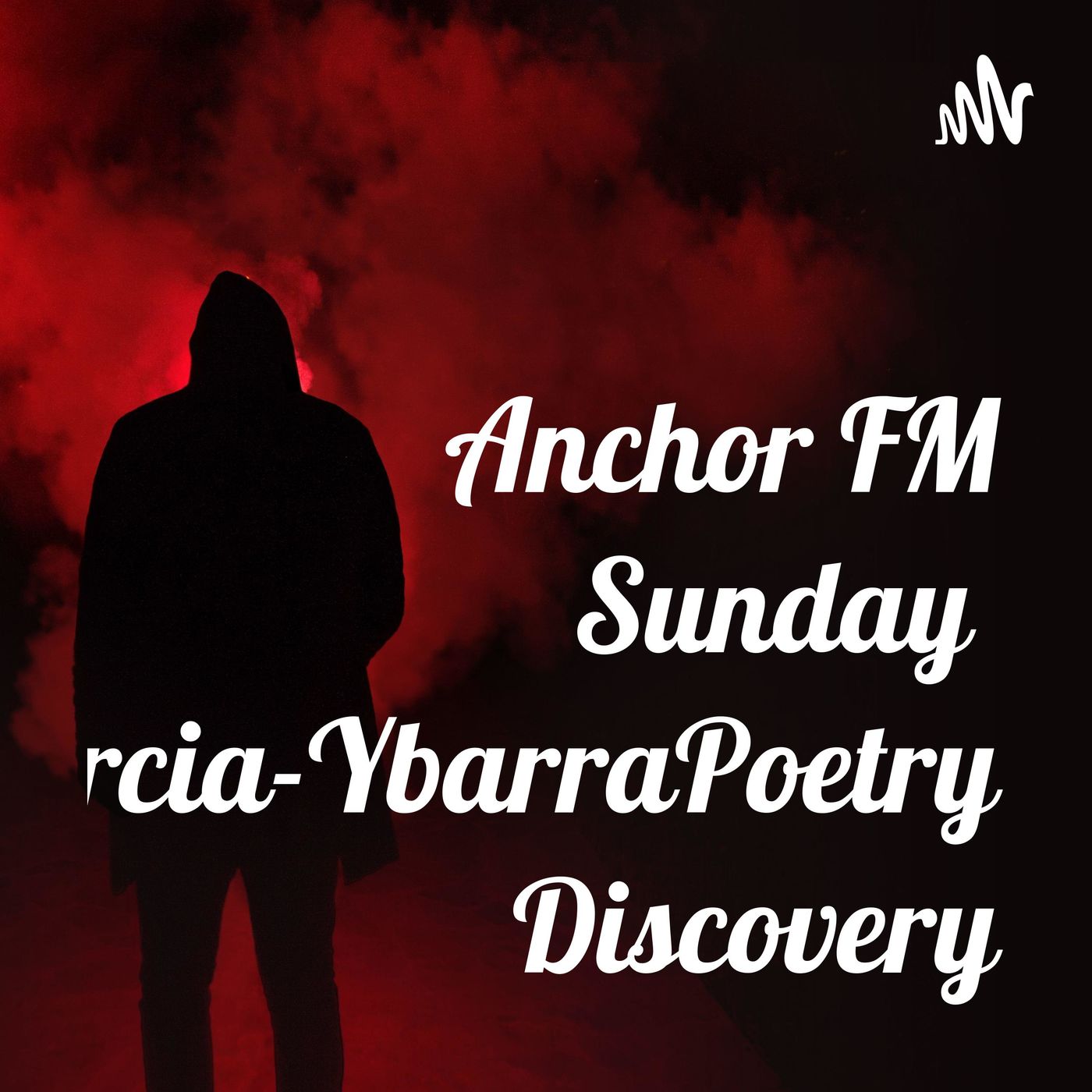 Anchor FM Sunday-Garcia-YbarraPoetry Discovery