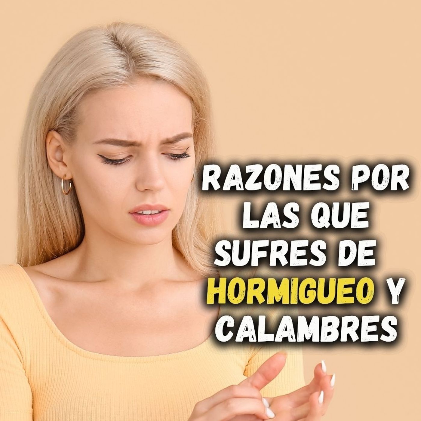 - RAZONES POR LAS QUE SUFRES DE  HORMIGUEO Y CALAMBRES -