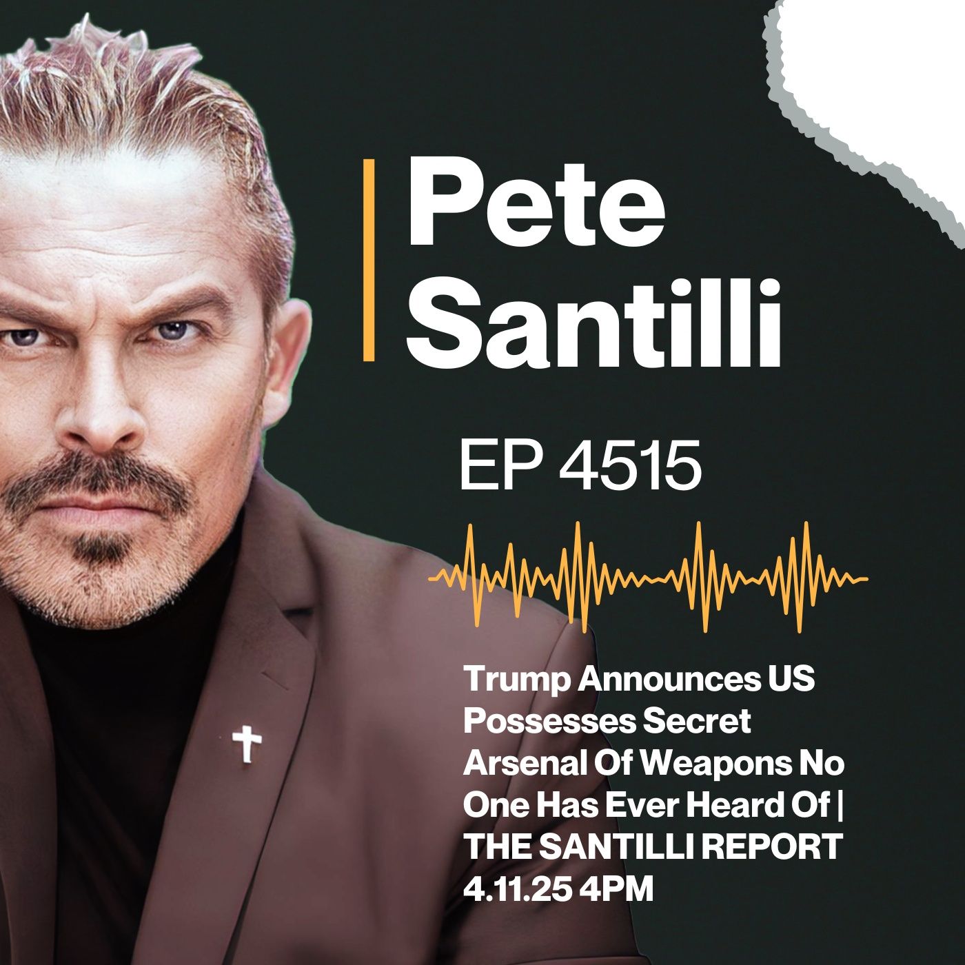 Trump Announces US Possesses Secret Arsenal Of Weapons No One Has Ever Heard Of | THE SANTILLI REPORT 4.11.25 4PM episode artwork