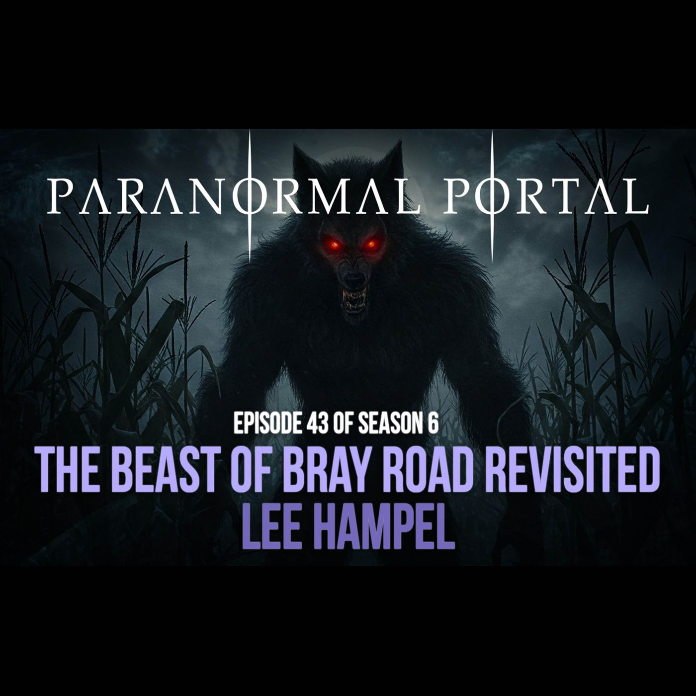 S6EP43 - The Beast of Bray Road Revisited - Lee Hampel episode artwork