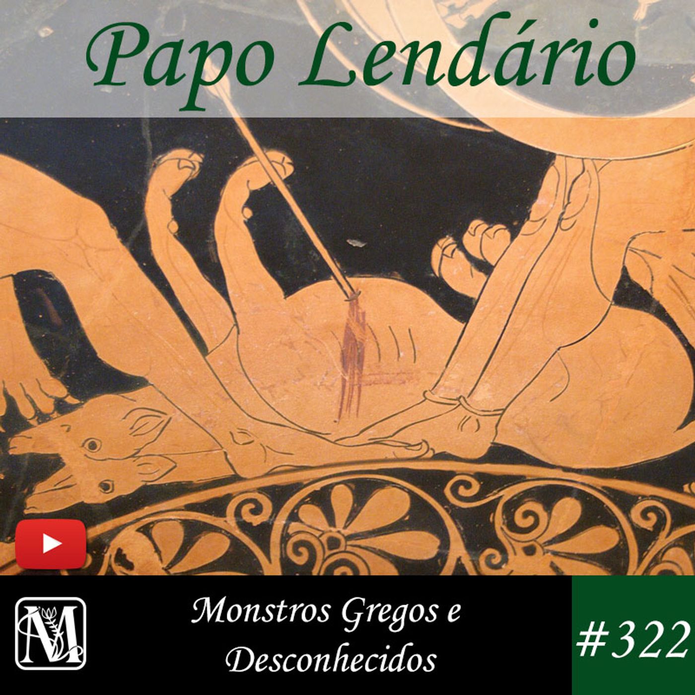 Papo Lendário #322 - Monstros Gregos e Desconhecidos