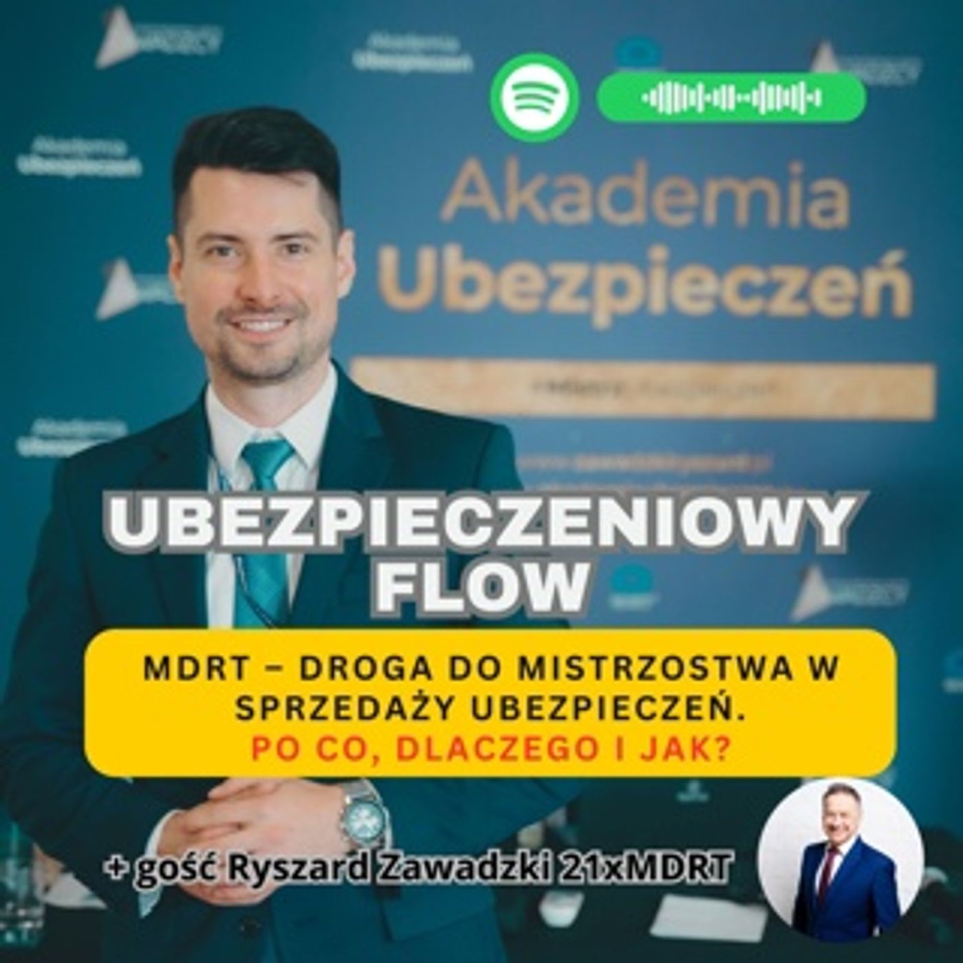 #19 Ubezpieczeniowy FLOW - Damian Zawadzki - MDRT – droga do mistrzostwa w sprzedaży ubezpieczeń. Po co, dlaczego i jak? #19 Ubezpieczeniowy FLOW - Damian Zawadzki - MDRT – droga do mistrzostwa w sprzedaży ubezpieczeń. Po co, dlaczego i jak?