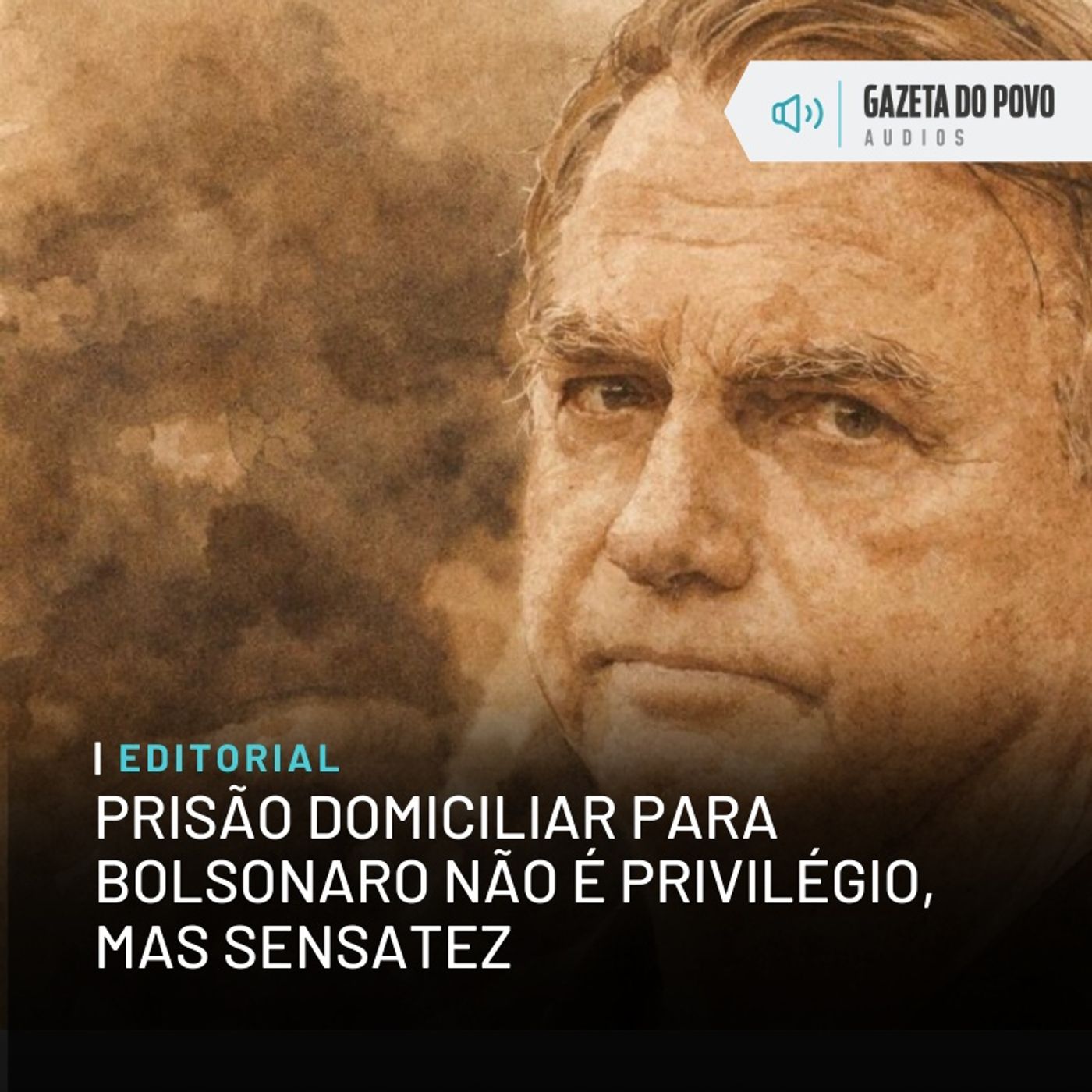 Editorial: Prisão domiciliar para Bolsonaro não é privilégio, mas sensatez.