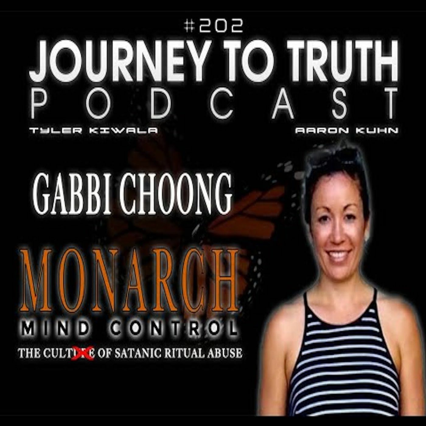 EP 202 - Gabbi Choong -  Monarch Mind Control - The Global Cult of SRA: An 'ALTER'nate Reality