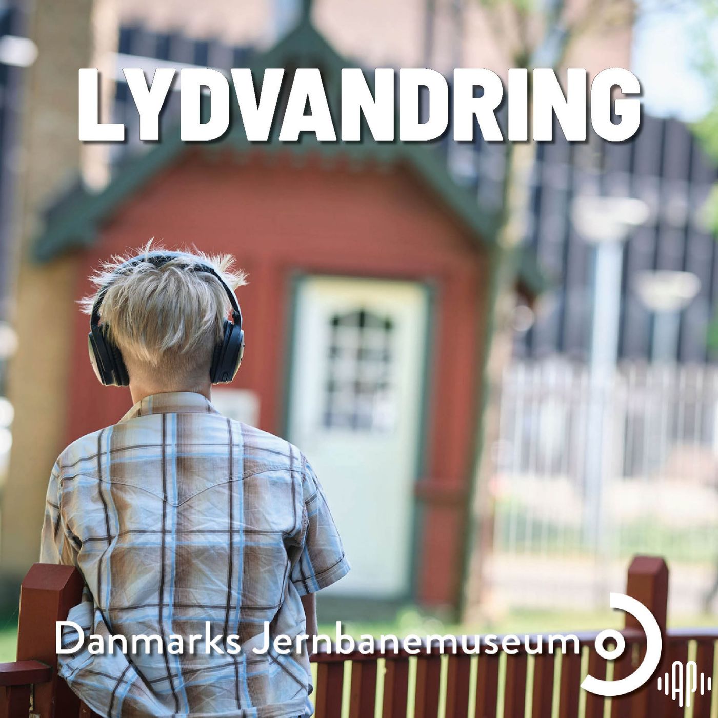 Lydvandring Danmarks Jernbanemuseum af April Podcast Production
