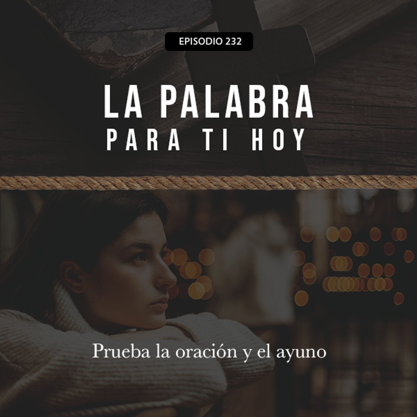 232: Prueba la oración y el ayuno episode artwork