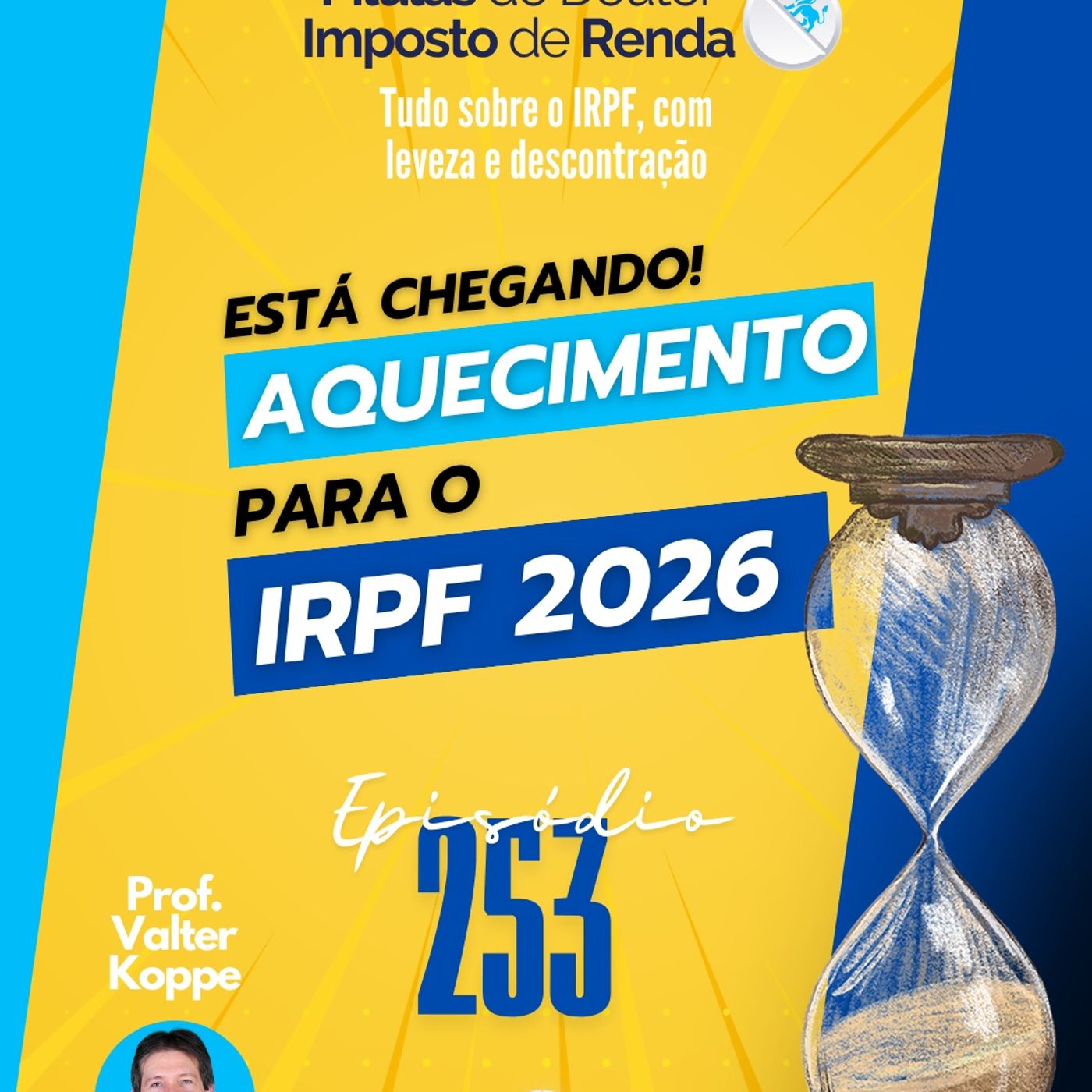 PDIR Ep. 253 – Aquecimento para o IRPF 2026