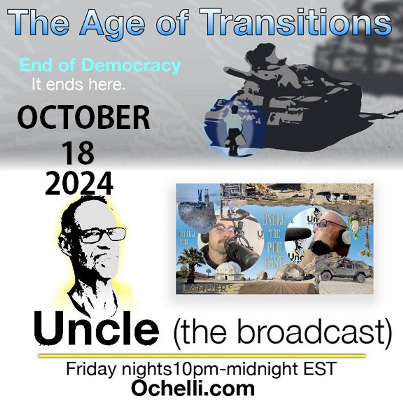 The Age of Transitions and Uncle 10-18-2024