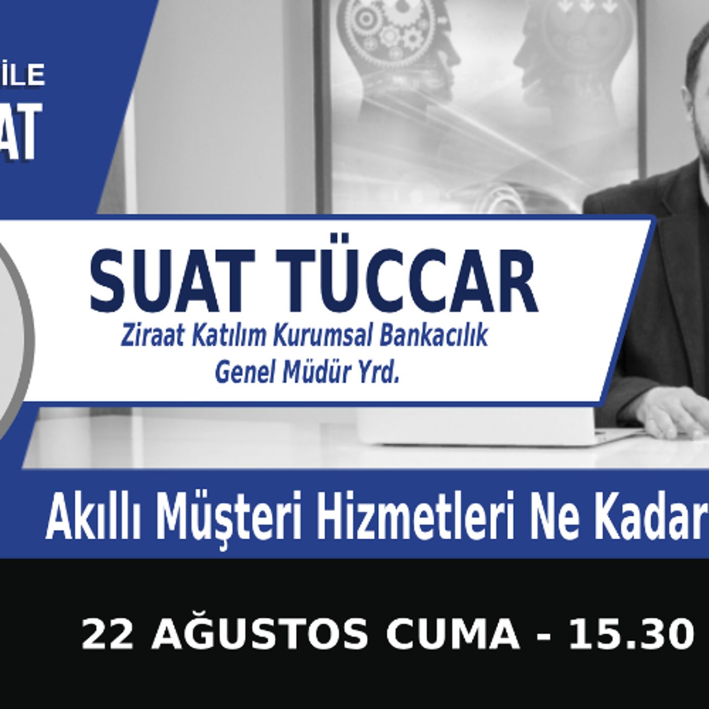 "Akıllı Müşteri Hizmetleri Ne Kadar Mümkün?" | Bölüm548