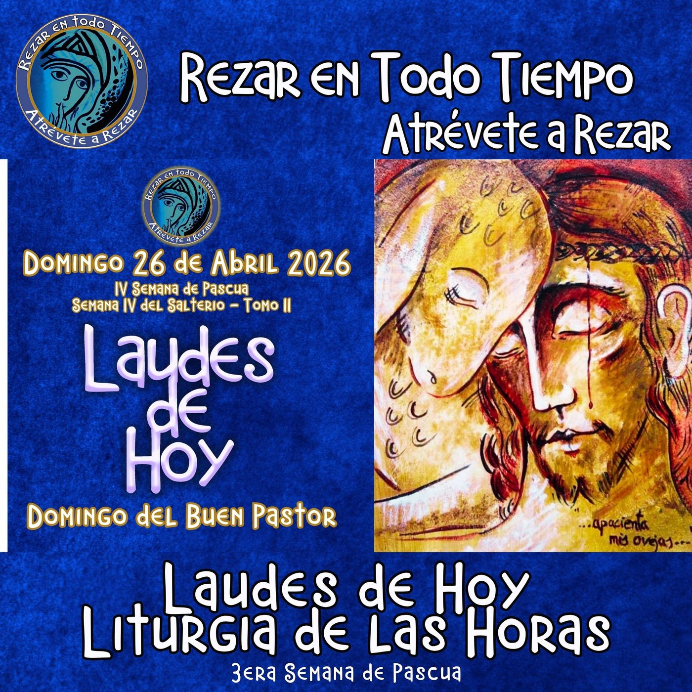 Laudes del día de hoy, Domingo 26 de Abril 2026 ✟ Liturgia de las Horas ✟ IV Semana del Tiempo de Pascua. CAMINO NEOCATECUMENAL. episode artwork