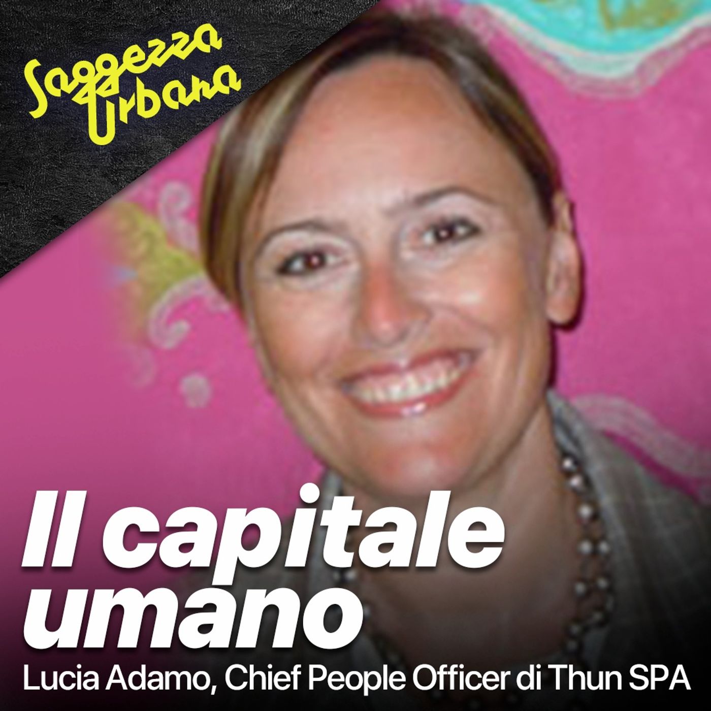 Lucia Adamo @Thun_Il Capitale Umano