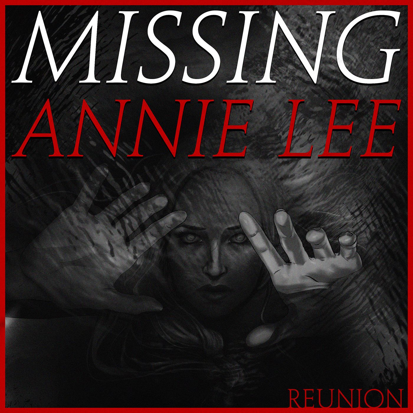 Missing Annie Lee: Reunion | Episode 9, All the Stops — Missing Annie Lee cover