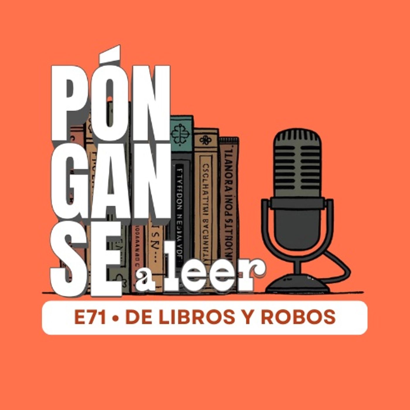 E71 • De libros y robos • Pónganse a Leer