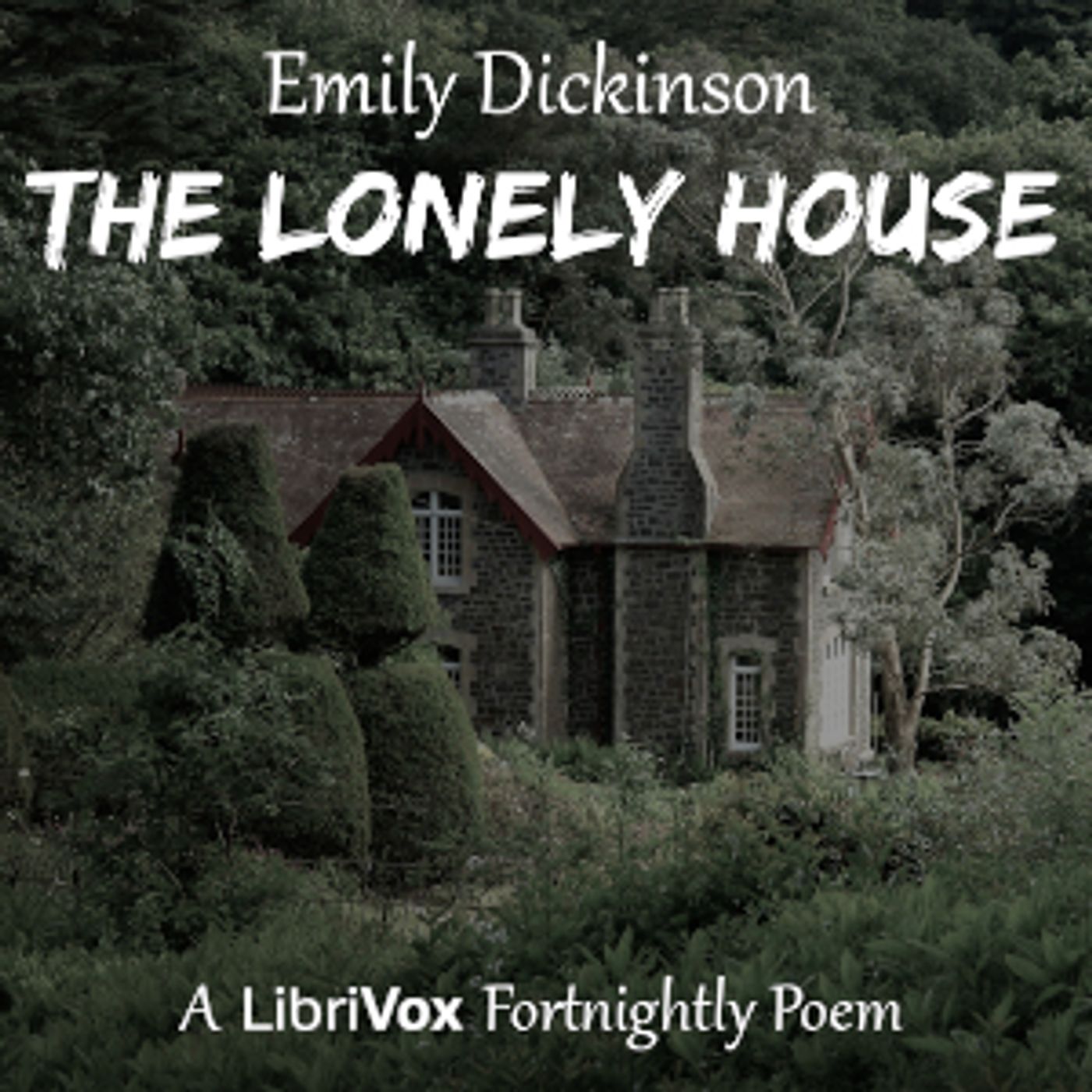 Emily Dickinson, The Lonely House