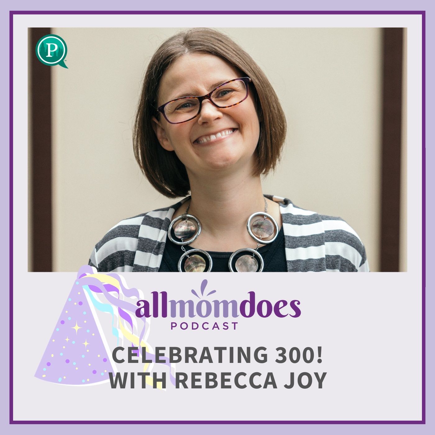 Celebrating 300! with Rebecca Joy