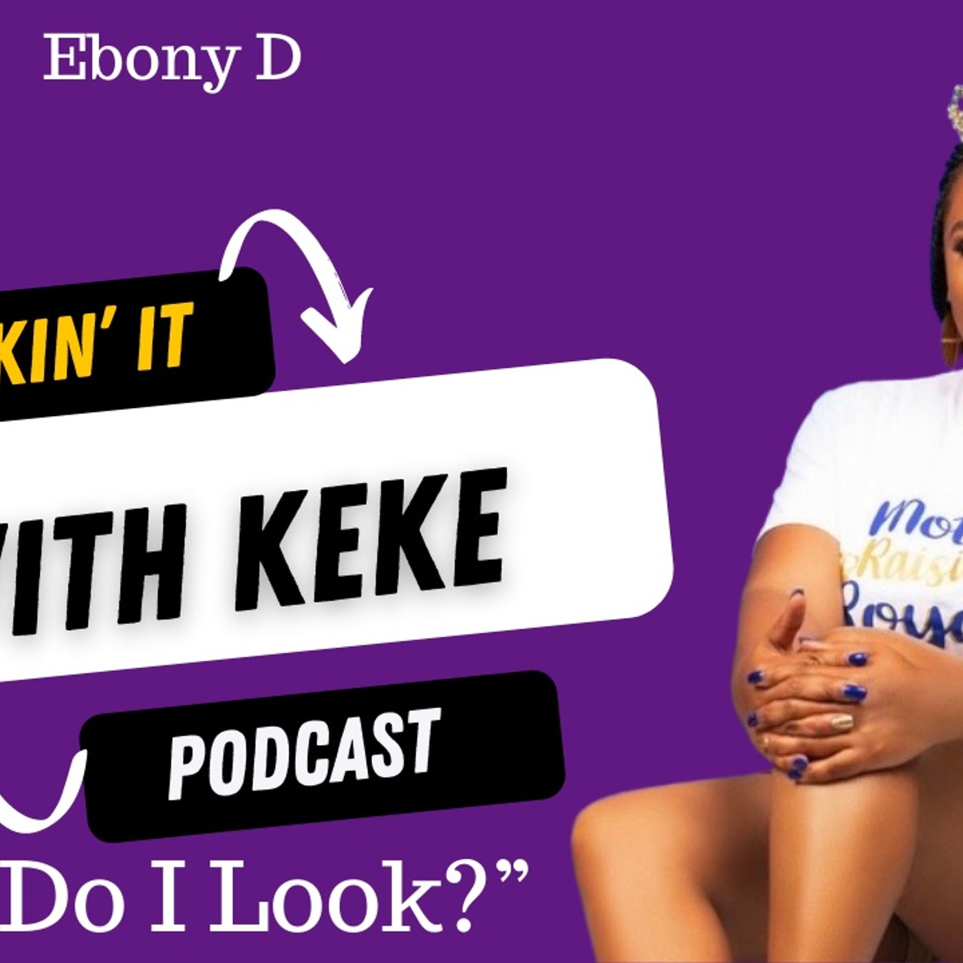 Kickin’ It With KeKe: Life, Love, & All That Other SH&T