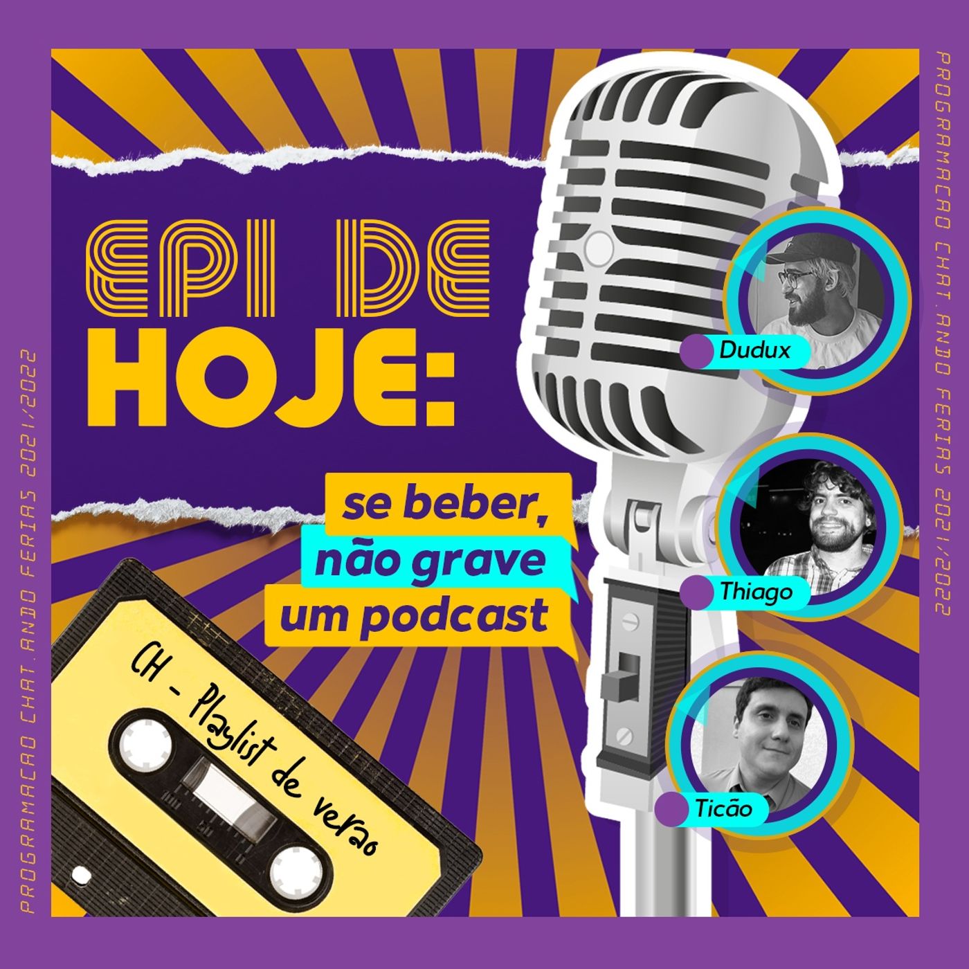 SUMMER 21/22' - Se beber, não grave um podcast.