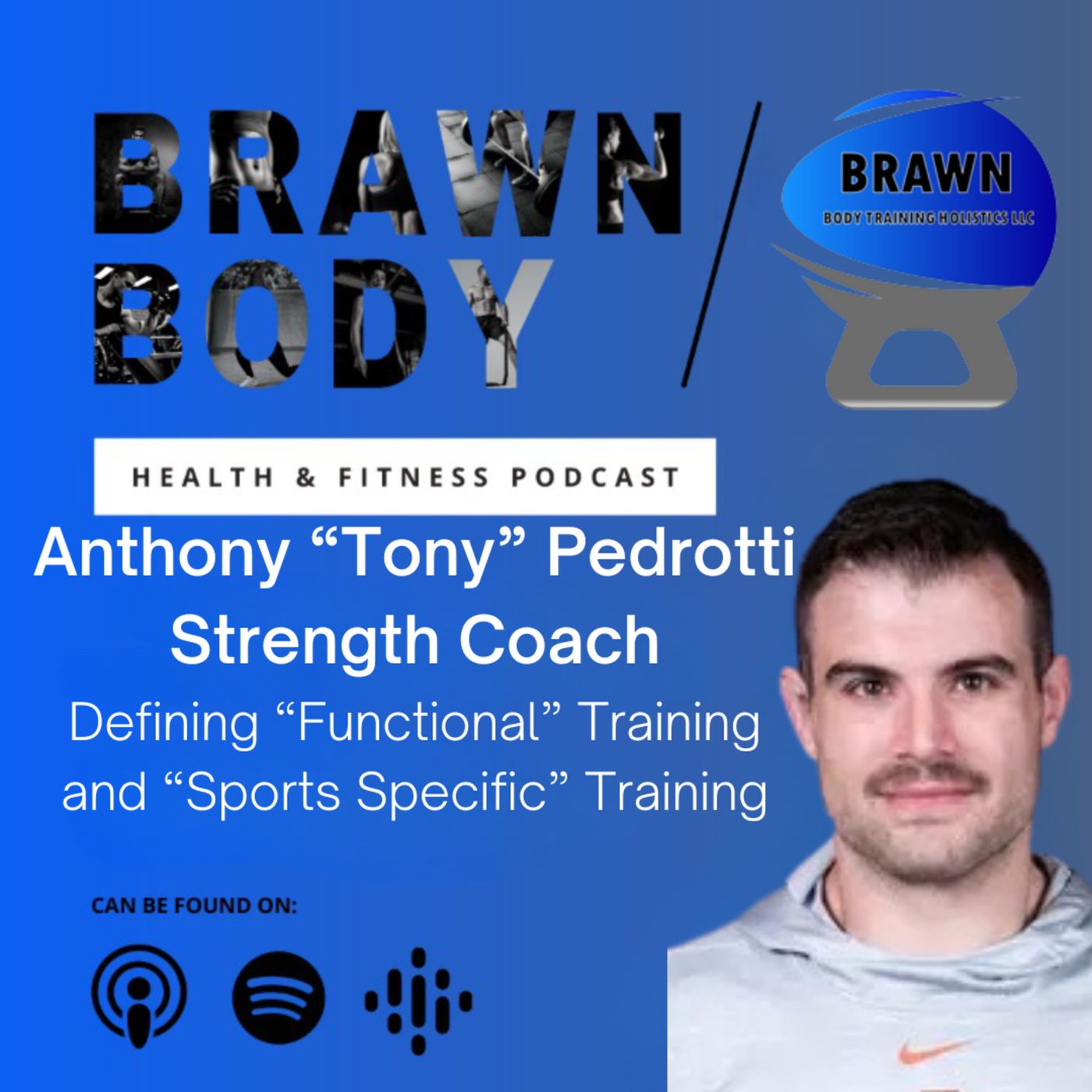 Brawn Body Health and Fitness Podcast