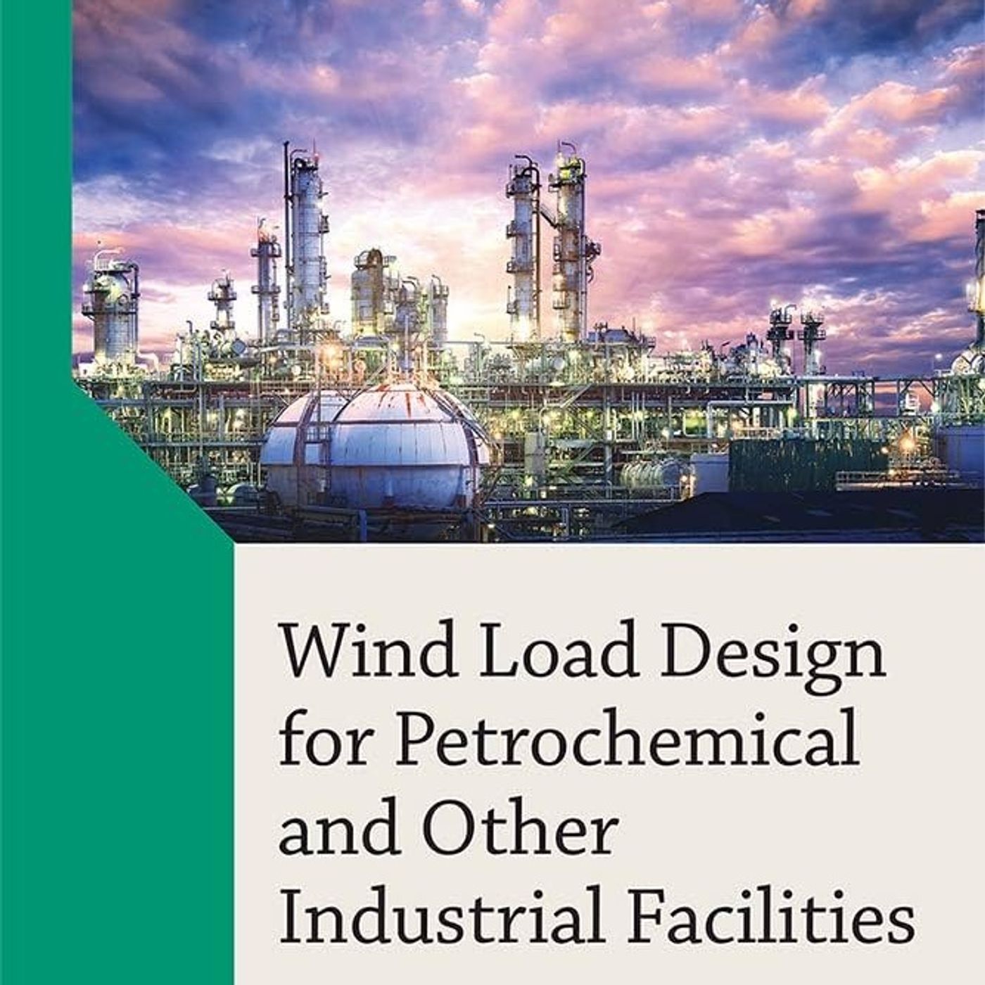Wind Load Design of Petrochemical and Other Industrial Facilities