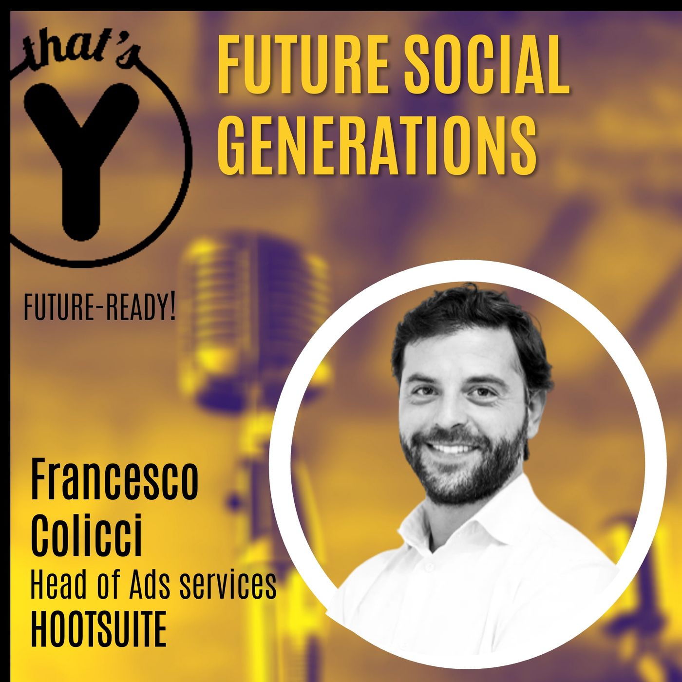 "Future Social Generations" con Francesco Colicci HOOTSUITE [Future Ready!]