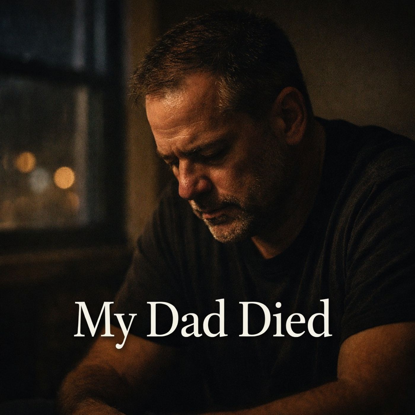 My Dad Died — 3 Lessons You Need When Life Hits Hard
