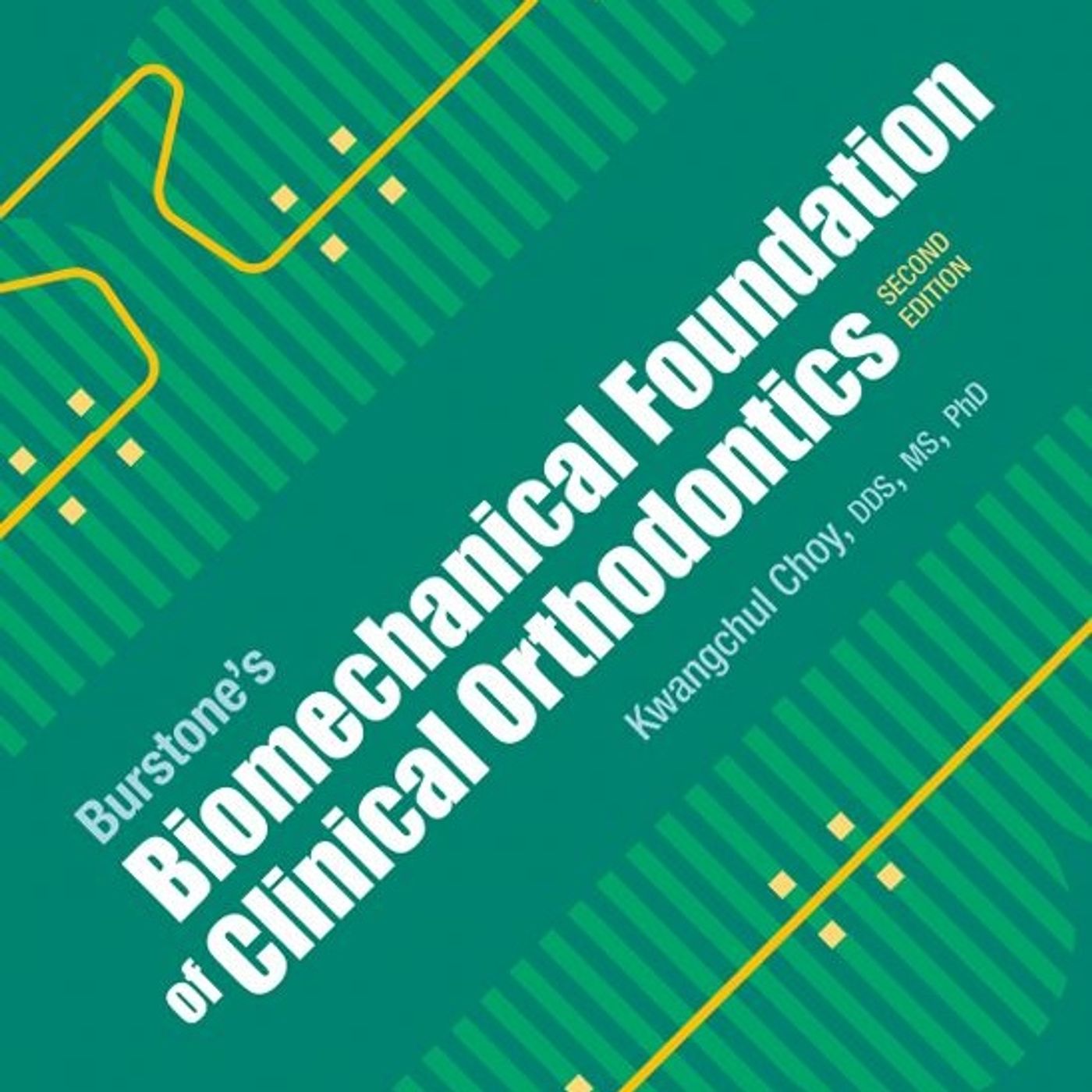 Burstone's Biomechanical Foundation of Clinical Orthodontics