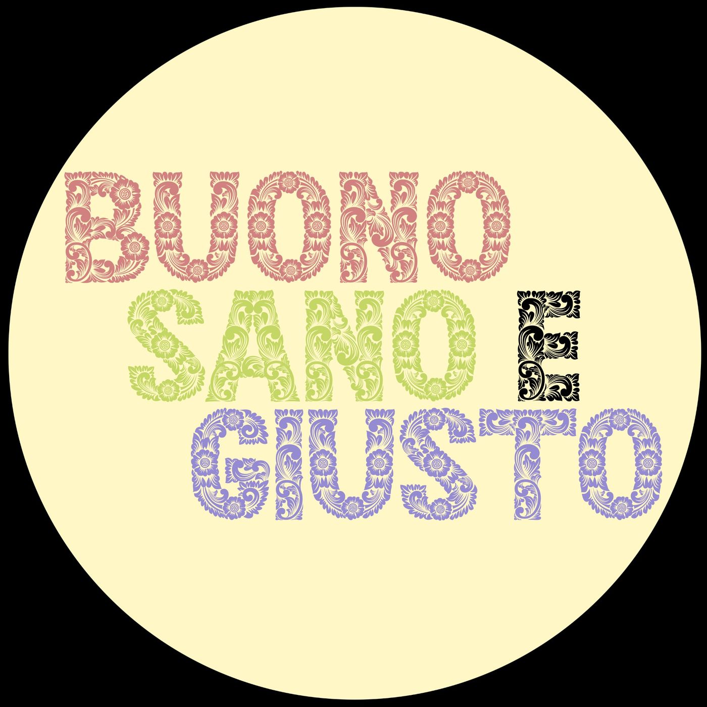 BUONO SANO E GIUSTO