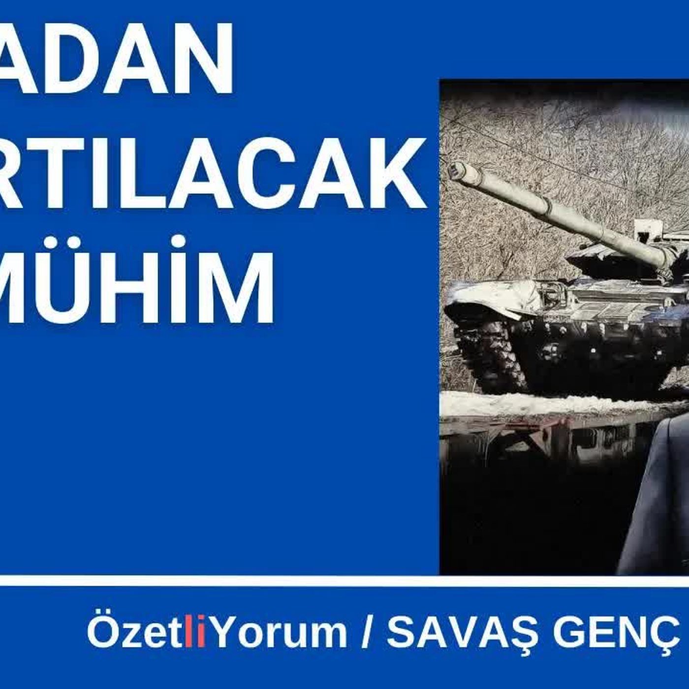 Ukrayna istilasından çıkartılacak beş ders! - Savaş Genç episode artwork
