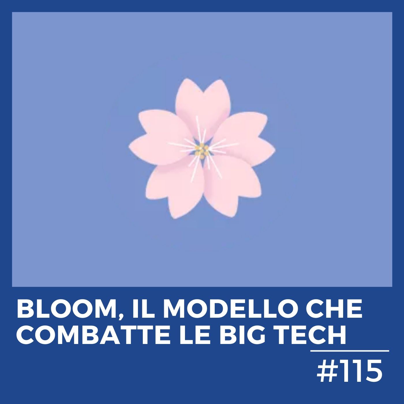 #115 - BLOOM, il modello che combatte le Big Tech