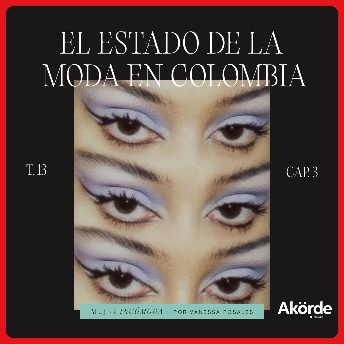 T 13 Ep. 3 El estado de la moda en Colombia episode artwork