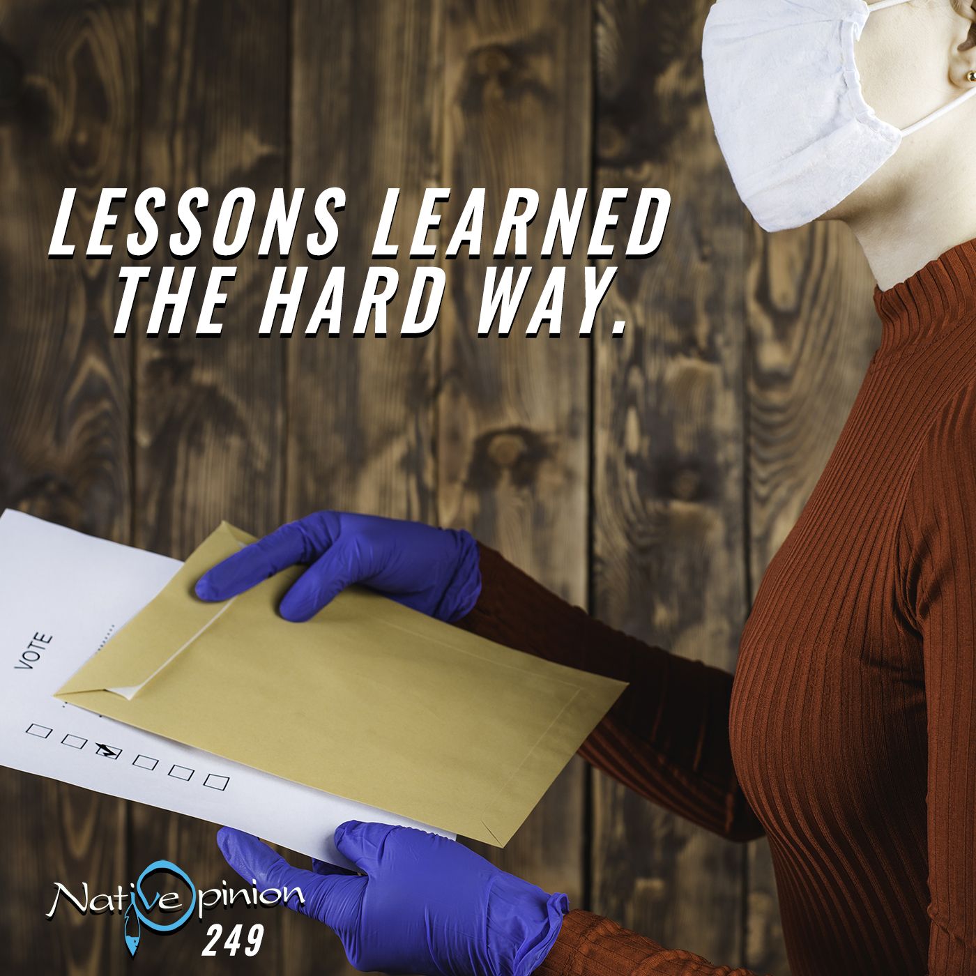 Episode 249 "Lessons Learned The Hard Way." - podcast episode cover