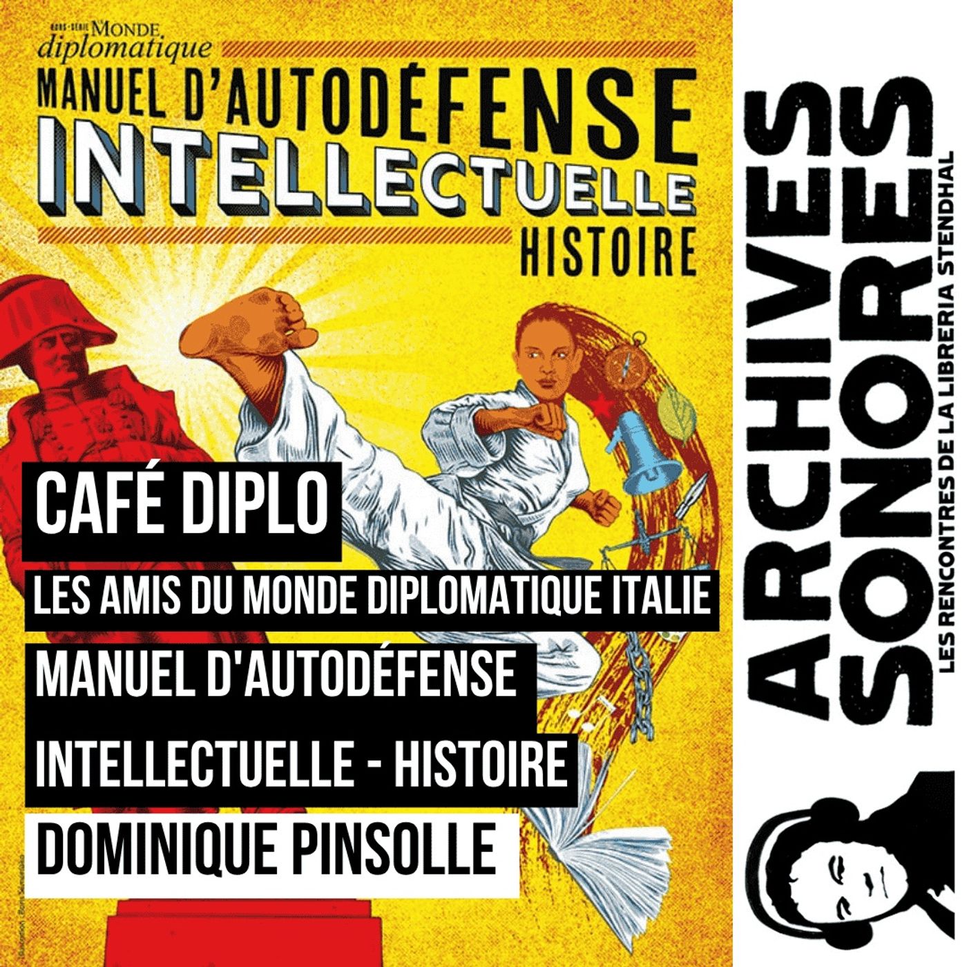Café Diplo – Dominique Pinsolle – Manuel d’autodéfense intellectuelle