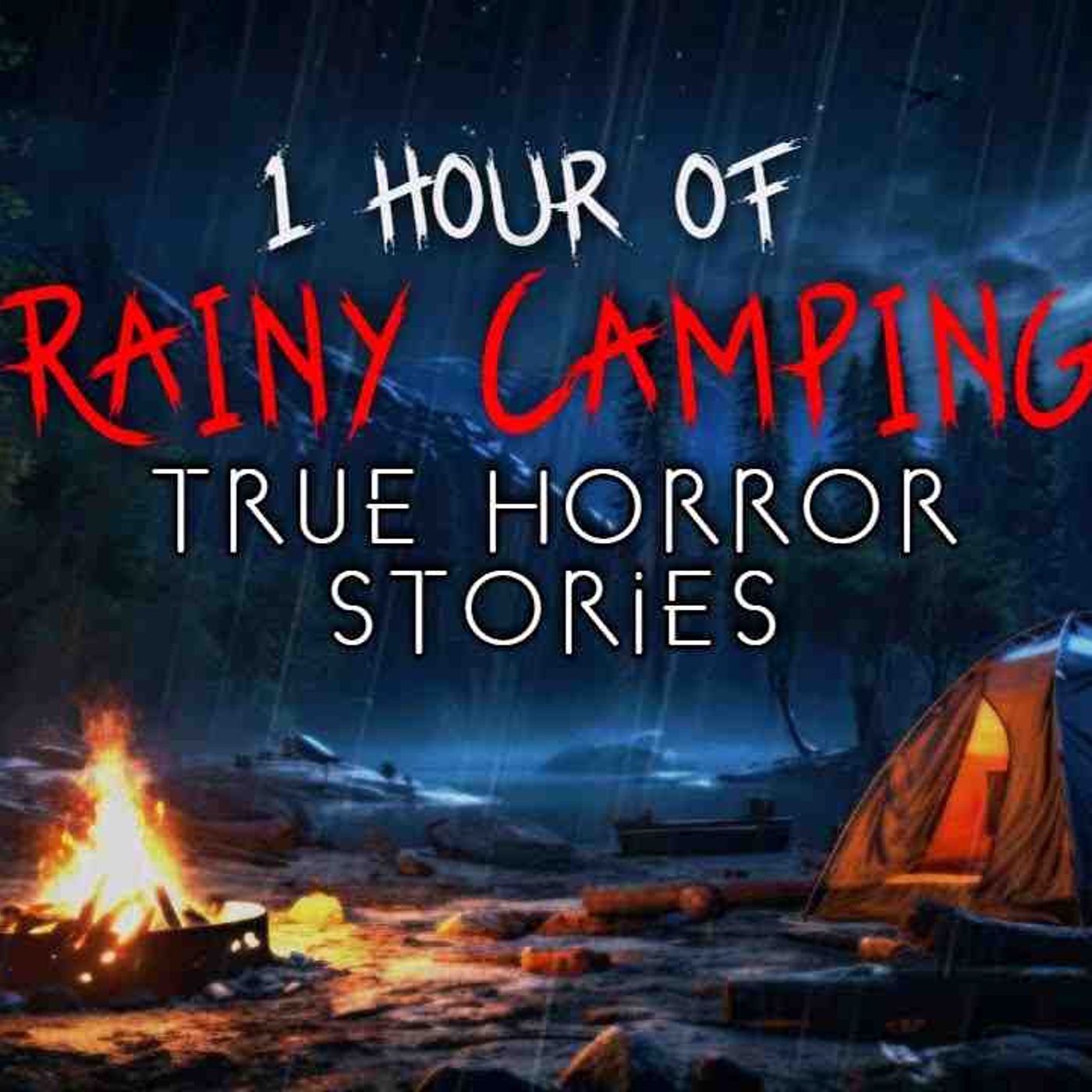 1 Hour of Rainy Alone at Night Camping Horror Stories _ Vol. 1 (Compilation) episode artwork