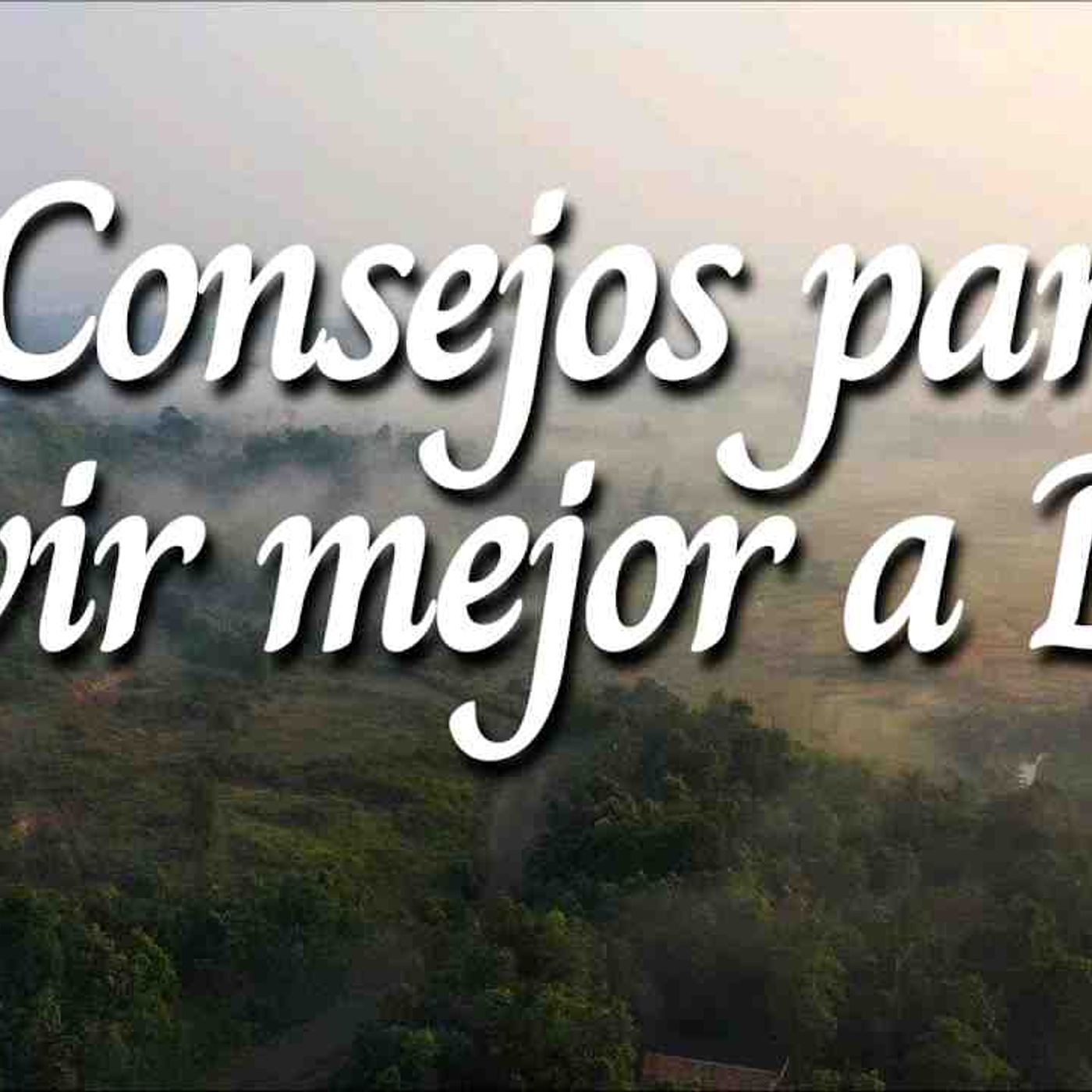5 Consejos para servir mejor a Dios _ devocional(MP3_160K) episode artwork