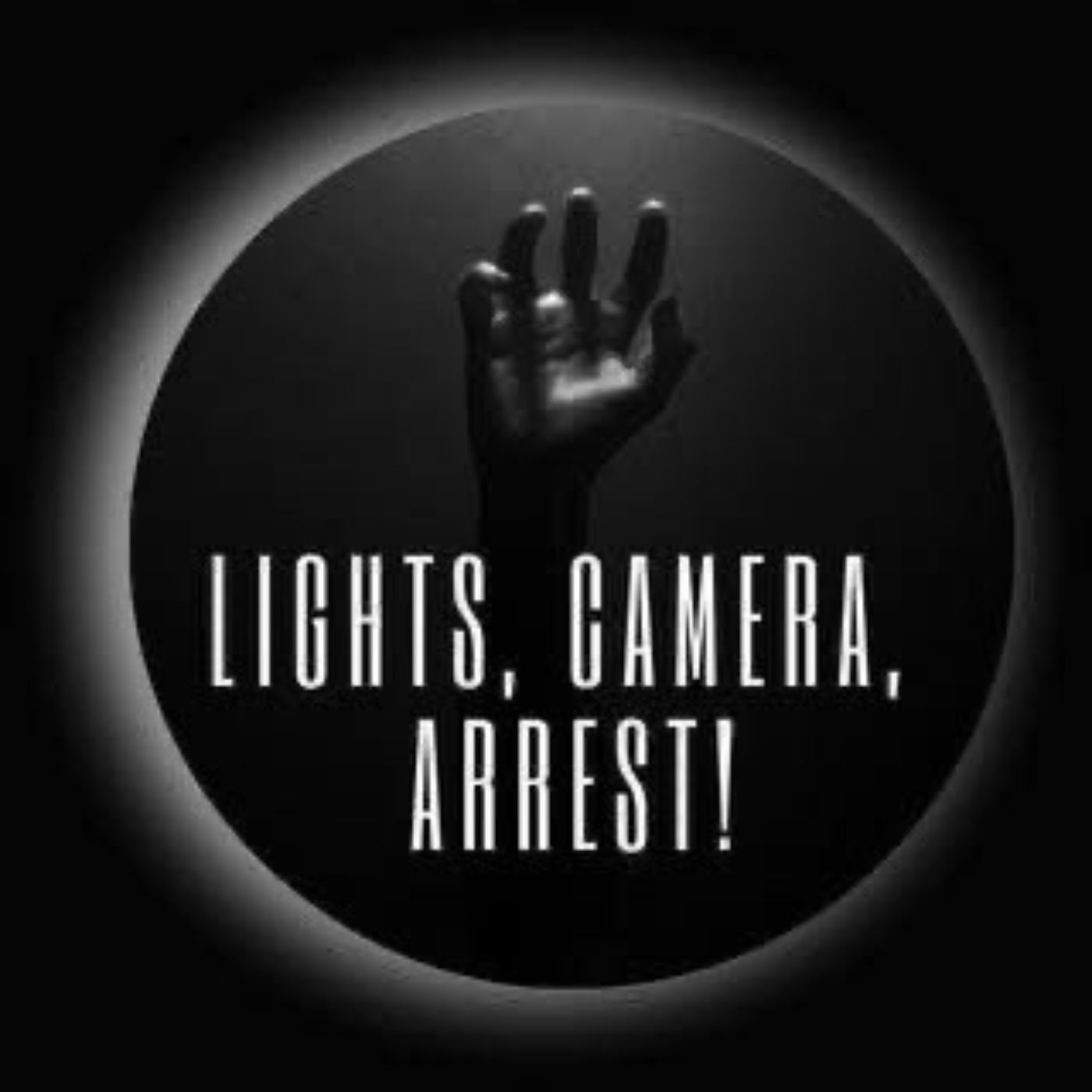 Lights, Camera, Arrest!