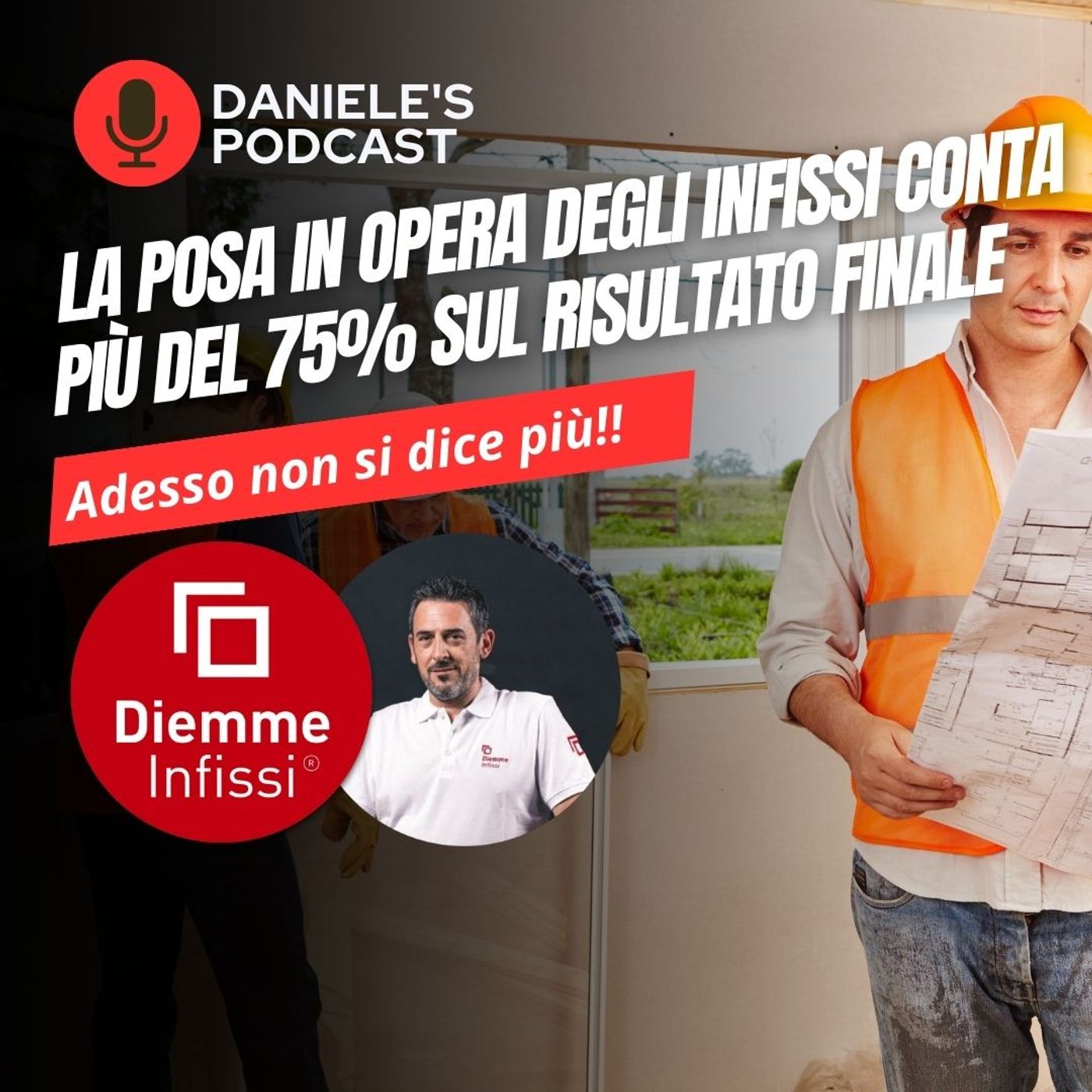 Scegliere Infissi è il Podcast di Daniele Cagnoni - SerramenTecnico - Tutorial Infissi e serramenti