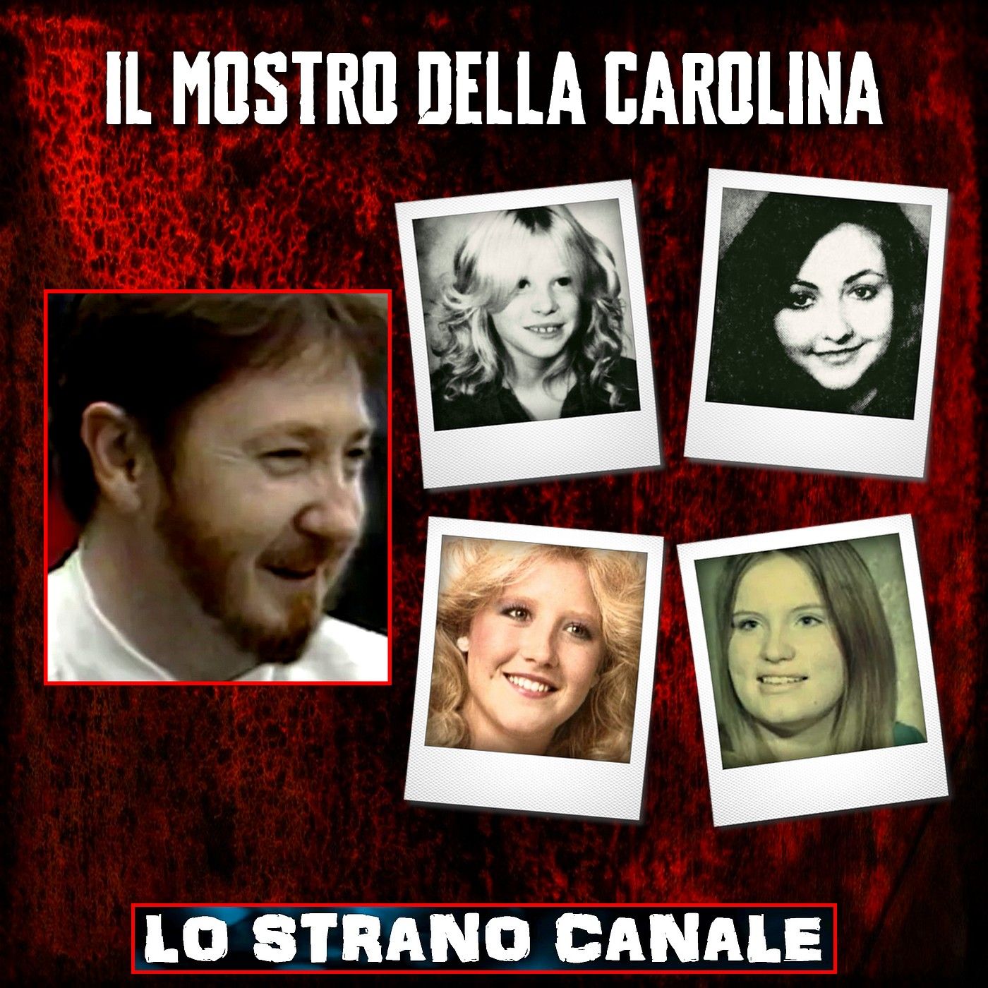 IL MOSTRO DELLA CAROLINA - Larry Gene Bell (Lo Strano Canale Podcast)