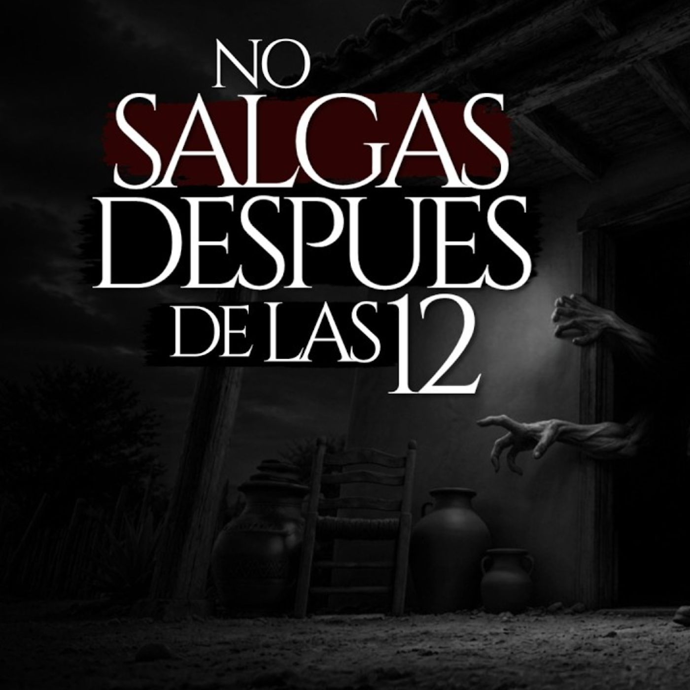 NO SALGAS DEL RANCHO DESPUÉS DE MEDIANOCHE (RELATO DE TERROR REAL) episode artwork