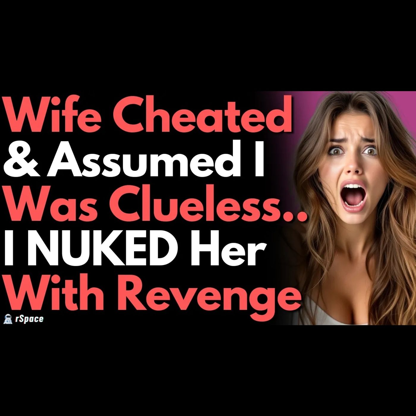 Wife Cheated & Assumed I Was Clueless, So I Went Nuclear Before Divorcing Her episode artwork