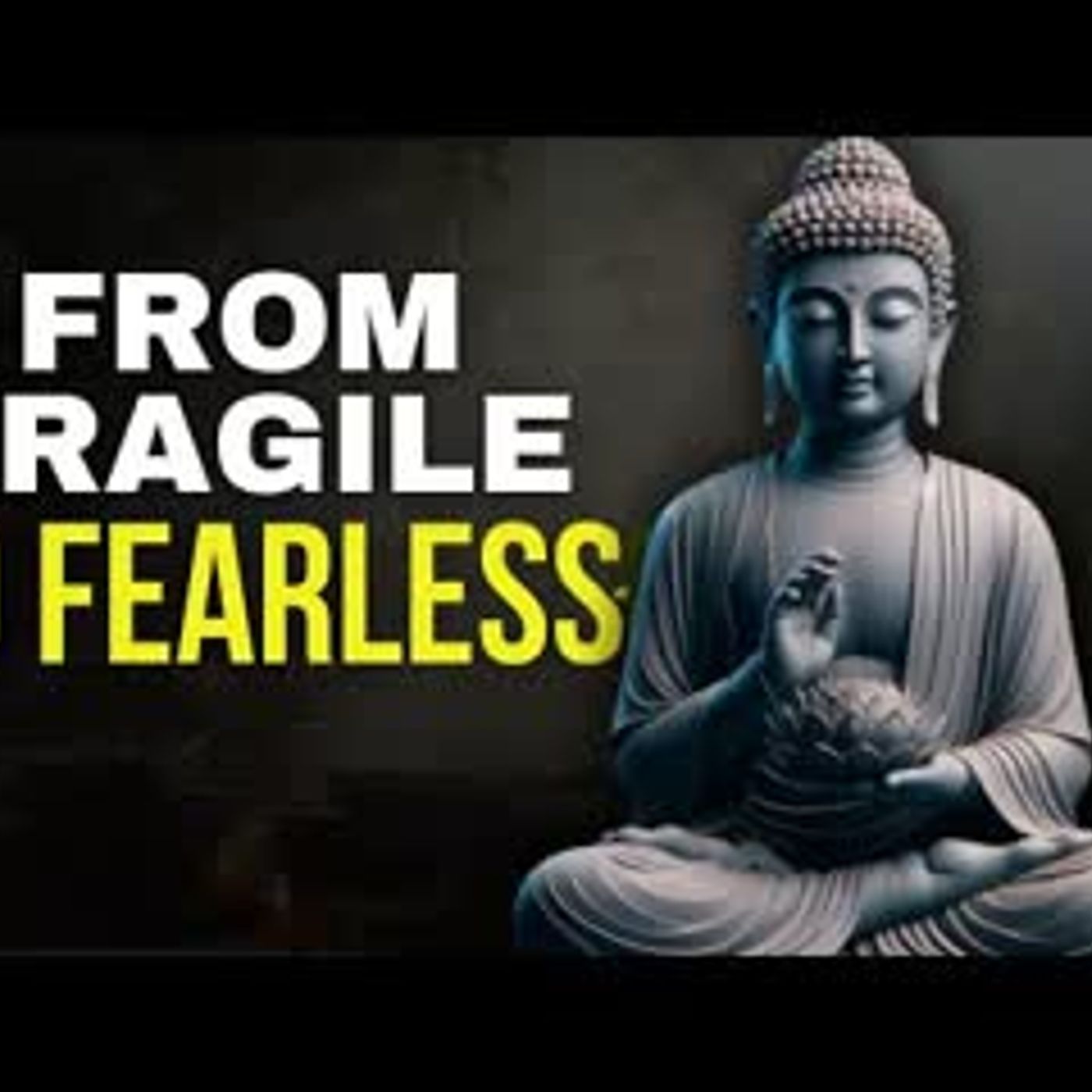 From Weak to Unstoppable Becoming Mentally Strong   Buddhism Wisdom