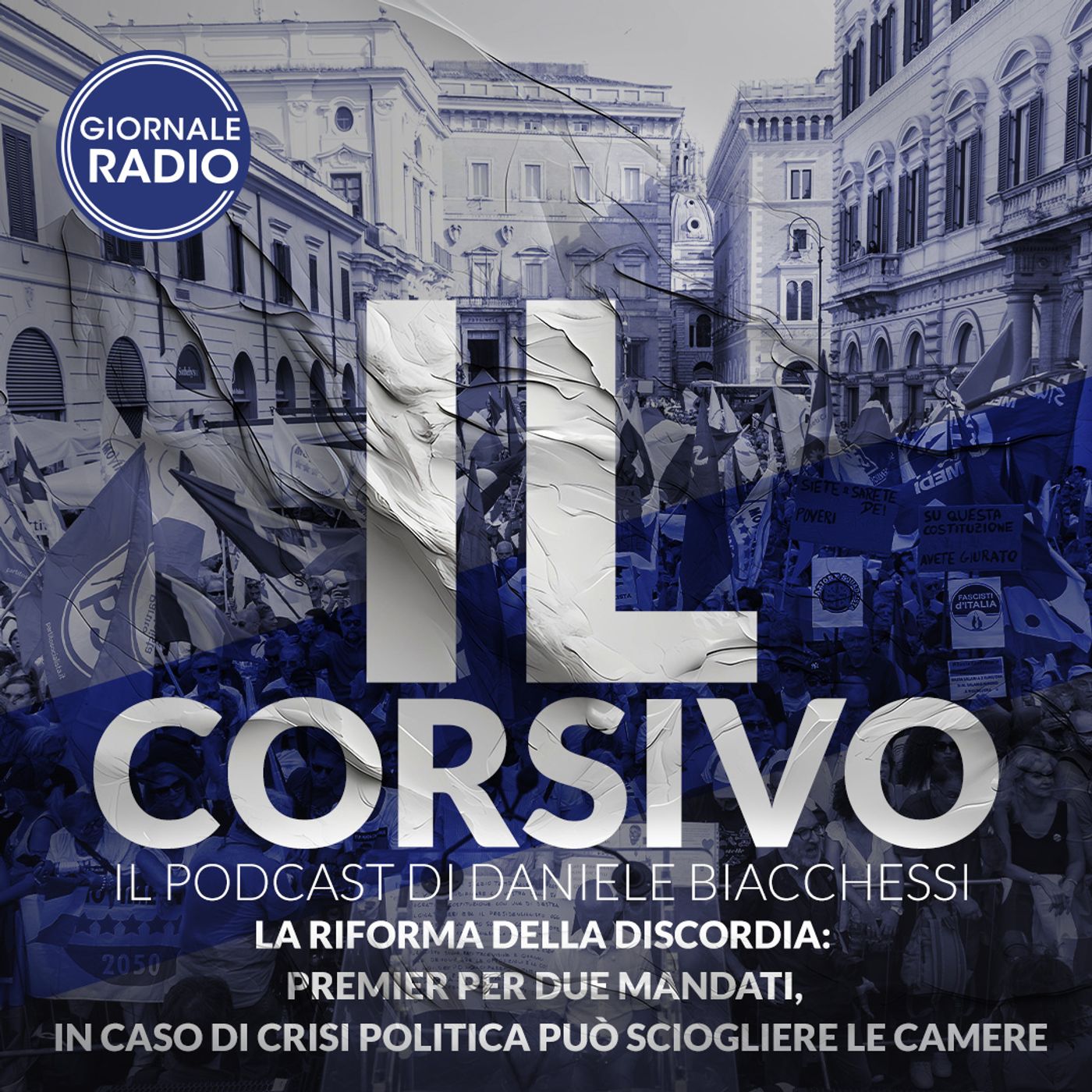 La riforma della discordia: premier per due mandati, in caso di crisi politica può sciogliere le Camere | 19/06/2024 | Il Corsivo episode artwork