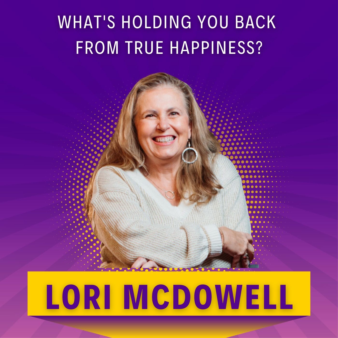 What's Holding You Back from True HAPPINESS?
